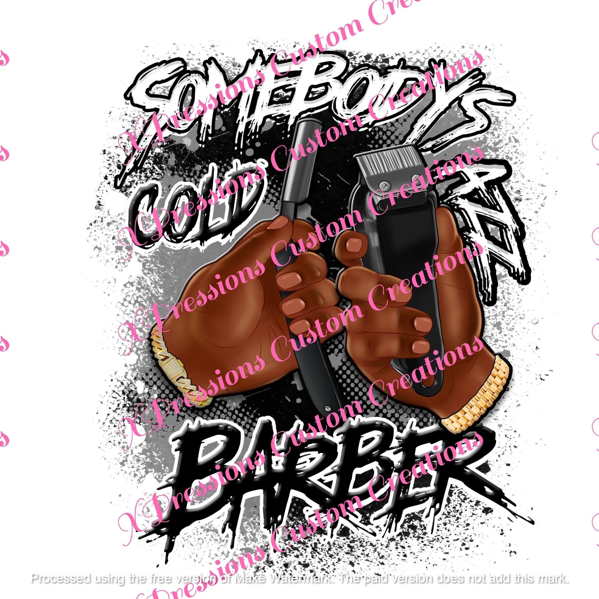 Somebody Cold….Barber