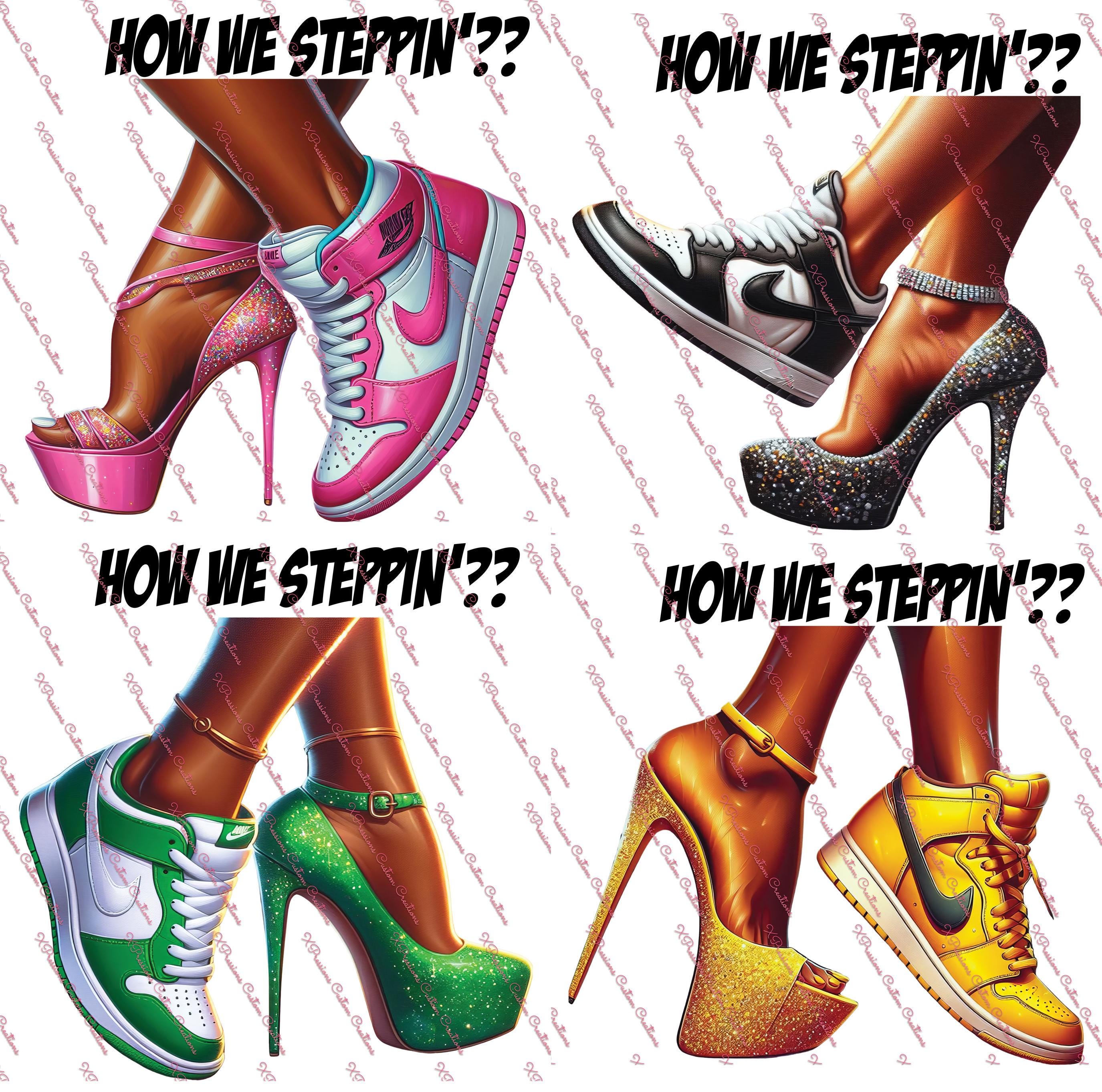 How We Steppin' ~ High Heel & High-Top Sneaker Fusion Design - Instant Download